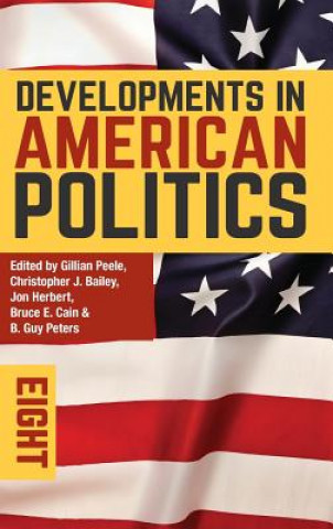 Kniha Developments in American Politics 8 Gillian Peele