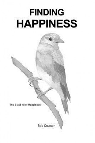 Knjiga Finding Happiness BOB COULSON