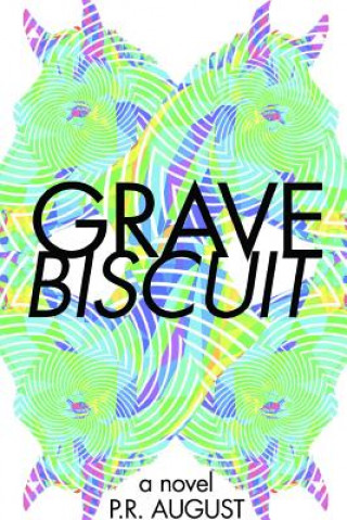 Knjiga Grave Biscuit P. R. AUGUST