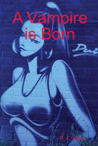 Knjiga Vampire is Born P. F. KLEIN
