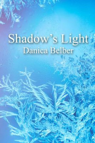 Knjiga Shadow's Light DANICA BELBER
