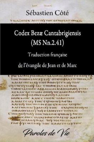 Kniha CODEX BEZAE  MS NN.2.41  TRADUCTION FRAN S BASTIEN C T