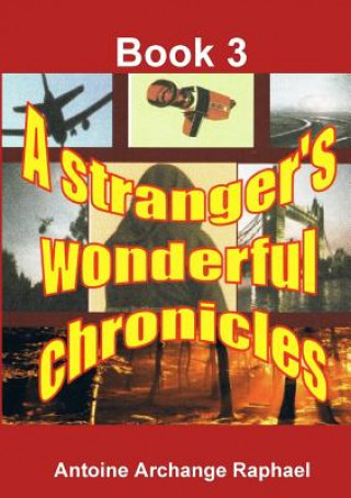 Książka stranger's wonderful chronicles; Book 3 ANTOINE ARC RAPHAEL