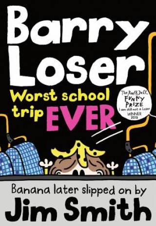 Kniha Barry Loser: worst school trip ever! Jim Smith