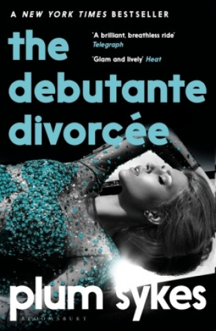 Knjiga Debutante Divorcee Plum Sykes