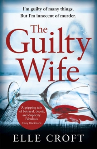 Könyv Guilty Wife Elle Croft
