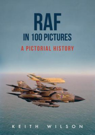 Книга RAF in 100 Pictures Keith Wilson
