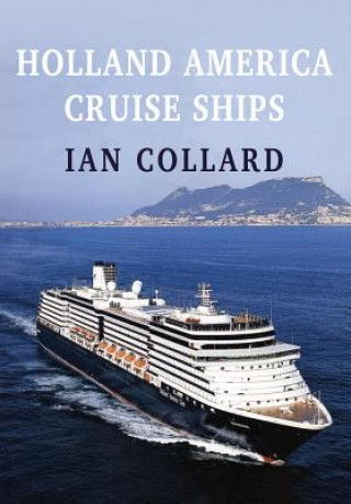 Kniha Holland America Cruise Ships Ian Collard