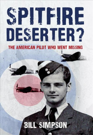 Βιβλίο Spitfire Deserter? Bill Simpson
