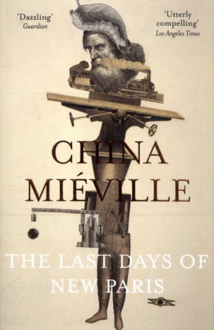 Könyv Last Days of New Paris China Mieville