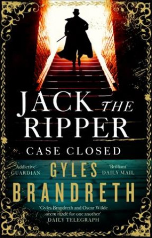 Kniha Jack the Ripper: Case Closed Gyles Brandreth