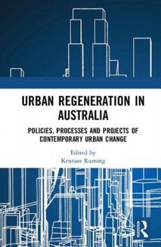 Carte Urban Regeneration in Australia Kristian Ruming