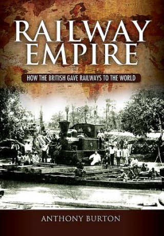 Książka Railway Empire Anthony Burton