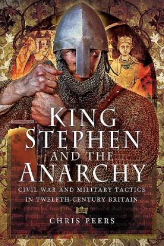 Kniha King Stephen and the Anarchy Chris Peers