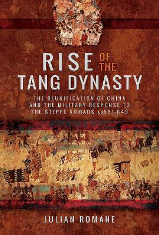 Książka Rise of the Tang Dynasty Julian Romane