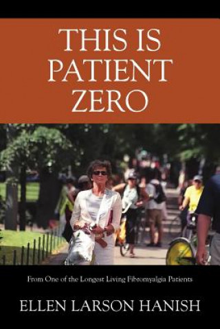 Knjiga This is Patient Zero ELLEN LARSON HANISH
