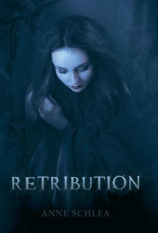 Knjiga Retribution ANNE SCHLEA