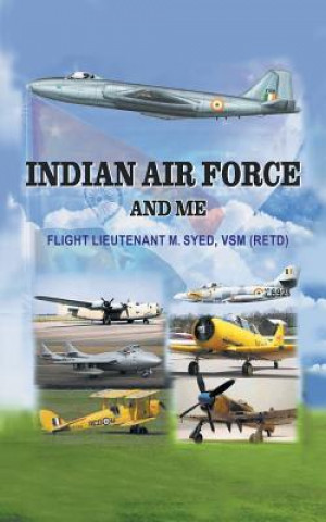 Książka Indian Air Force and Me MUNIRUDDIN SYED