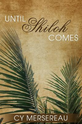 Kniha Until Shiloh Comes CY MERSEREAU