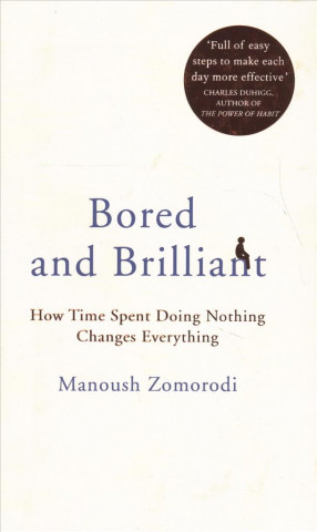 Kniha Bored and Brilliant Manoush Zomorodi