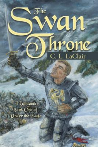 Buch Swan Throne C. L. LACLAIR