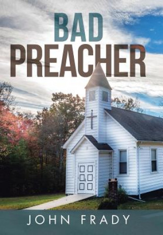 Knjiga Bad Preacher JOHN FRADY