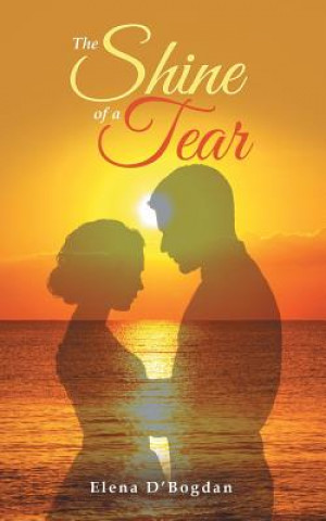 Könyv Shine of a Tear ELENA D'BOGDAN