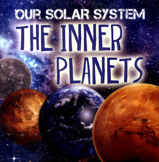 Książka Our Solar System: The Inner Planets Mary-Jane Wilkins