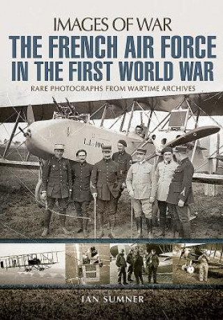 Kniha French Air Force in the First World War Ian Sumner