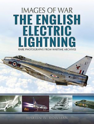 Книга English Electric Lightning Martin W. Bowman