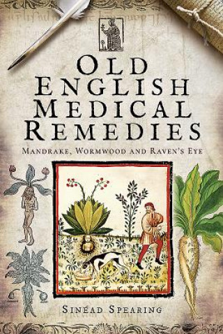 Книга Old English Medical Remedies Sinead Spearing