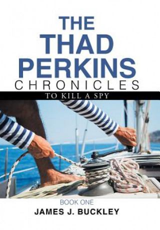 Kniha Thad Perkins Chronicles JAMES J. BUCKLEY