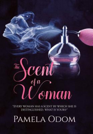 Knjiga Scent of a Woman PAMELA ODOM