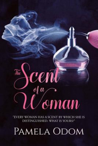 Knjiga Scent of a Woman PAMELA ODOM