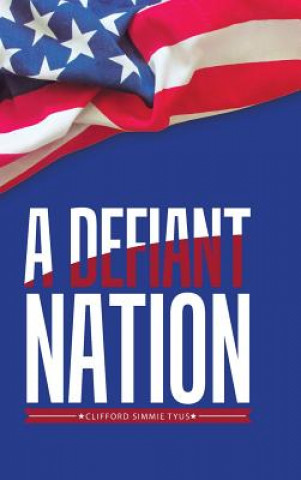 Книга Defiant Nation CLIFFORD SIMMI TYUS