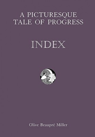 Knjiga Picturesque Tale of Progress Olive Beaupre Miller