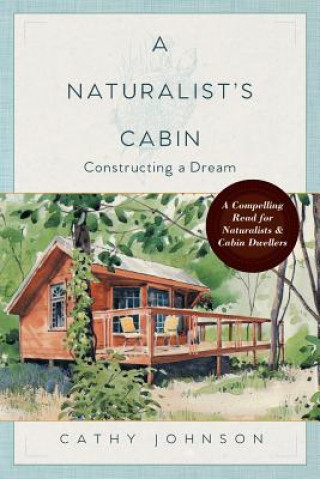 Kniha Naturalist's Cabin CATHY JOHNSON