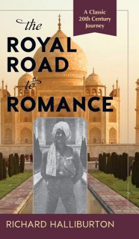 Книга Royal Road to Romance Richard Halliburton