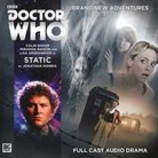 Audio Doctor Who Main Range: 233 - Static Jonathan Morris