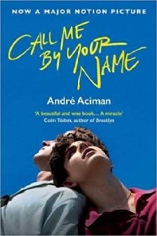 Libro Call Me By Your Name André Aciman