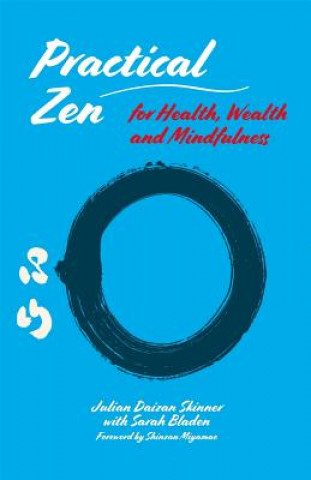 Kniha Practical Zen for Health, Wealth and Mindfulness JULI DAIZAN SKINNER