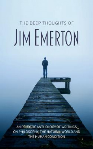 Book Deep Thoughts of Jim Emerton Jim Emerton