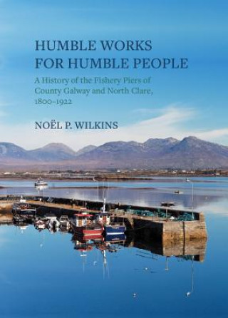 Kniha Humble Works for Humble People Noel P. Wilkins