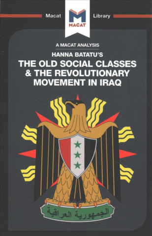 Carte Analysis of Hanna Batatu's The Old Social Classes and the Revolutionary Movements of Iraq STAHL