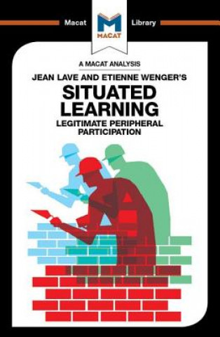 Könyv Analysis of Jean Lave and Etienne Wenger's Situated Learning PATEL