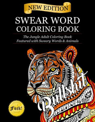 Könyv Swear Word Coloring Book ADULT COLORING BOOKS