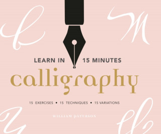 Könyv Learn in 15 Minutes: Calligraphy William Paterson