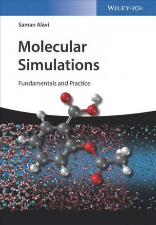Książka Molecular Simulations - Fundamentals and Practice Saman Alavi