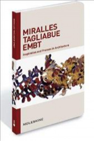 Carte Miralles Tagliabue EMBT: Inspiration and Process in Architecture Moleskine