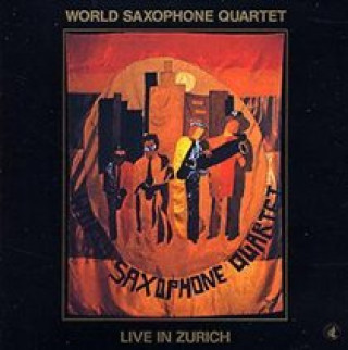 Zvok LIVE IN ZÜRICH World Saxophone Quartet